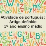 Atividade de português: Artigo definido – 1º ano do ensino médio.