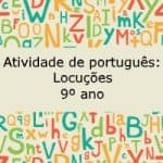 Atividade de português: Locuções – 9º ano.