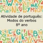 Atividade de português: Modos do verbos – 8º ano.