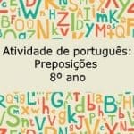 Atividade de português: Preposições – 8º ano.
