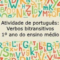 Atividade de português Verbos bitransitivos – 1º ano do ensino médio Atividade de português: Verbos bitransitivos - 1º ano do ensino médio