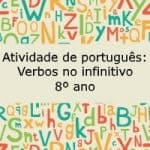Atividade de português: Verbos no infinitivo – 8º ano.
