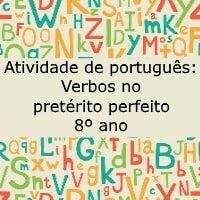 Atividade de português Verbos no pretérito perfeito – 8º ano Atividade de português: Verbos no pretérito perfeito - 8º ano