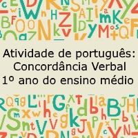 Exercício de português: Concordância verbal - 1º ano do ensino médio