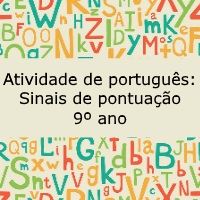Exercício de português: Sinais de pontuação - 9º ano