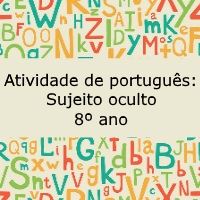 Exercício de português: Sujeito oculto - 8º ano