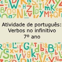 Exercício de portugus: Verbos no infinitivo - 7º ano