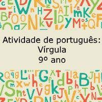 Atividade de português: Vírgula – 9º ano Exercício de português: Vírgula - 9º ano