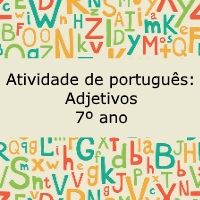 Exercício de português: Adjetivos - 7º ano