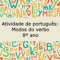 Exercício de português: Modos do verbo - 8º ano