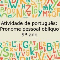 Exercício de português: Pronome pessoal oblíquo - 9º ano