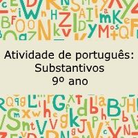 Exercício de português: Substantivos - 9º ano