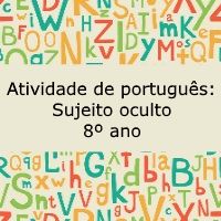 Exercício de português: Sujeito oculto - 8º ano