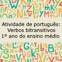Exercício de português: Verbos bitransitivos - 1º ano do ensino médio