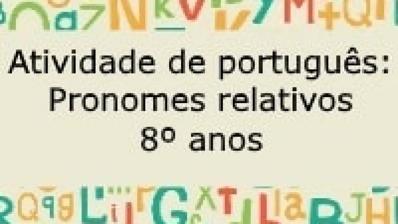 Atividade de português: Pronomes relativos - 8º anos - Acessaber