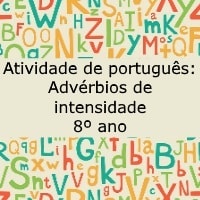 Atividade de português: Advérbios de intensidade - 8º ano