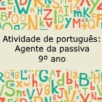 Atividade de português: Agente da passiva - 9º ano