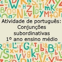 Atividade de português: Conjunções subordinativas - 1º ano ensino médio
