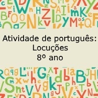 Atividade de português: Locuções - 8º ano