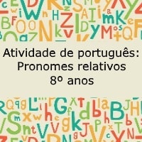 Atividade de português: Pronomes relativos - 8º anos
