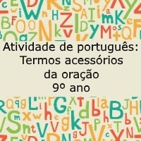 Atividade de português: Termos acessórios da oração - 9º ano