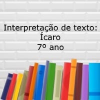Interpretação de texto Ícaro – 7º ano Interpretação de texto: Ícaro - 7º ano