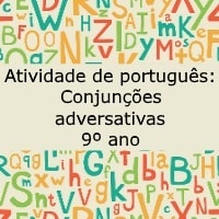 Atividade de português Conjunções adversativas – 9º ano