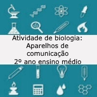 Atividade de biologia Aparelhos de comunicação – 2º ano ensino médio Atividade de biologia: Aparelhos de comunicação - 2º ano ensino médio