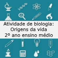 Atividade de biologia Origens da vida – 2º ano ensino médio Atividade de biologia: Origens da vida - 2º ano ensino médio