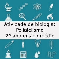 Atividade de biologia Polialelismo – 2º ano ensino médio Atividade de biologia: Polialelismo - 2º ano ensino médio