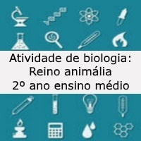 Atividade de biologia Reino animália – 2º ano ensino médio Atividade de biologia: Reino animália - 2º ano ensino médio