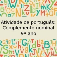 Atividade de português Complemento nominal – 9º ano Atividade de português: Complemento nominal - 9º ano