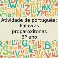Atividade de português: Palavras proparoxítonas - 6º ano