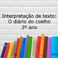 Interpretação de texto: O diário do coelho - 3º ano