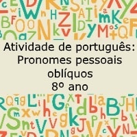 Atividade de português Pronomes pessoais oblíquos – 8º ano Atividade de português: Pronomes pessoais oblíquos - 8º ano