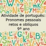 Atividade de português: Pronomes pessoais retos e oblíquos – 9º ano