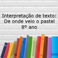 Interpretação de texto De onde veio o pastel – 8º ano Interpretação de texto: De onde veio o pastel - 8º ano