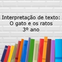 Interpretação de texto: O gato e os ratos - 3º ano