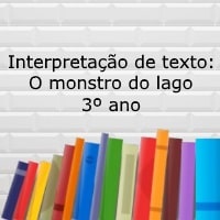 Interpretação de texto: O monstro do lago - 3º ano