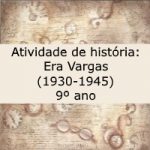 Atividade de história: Era Vargas (1930-1945) – 9º ano