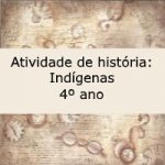 Atividade de história: Indígenas – 4º ano