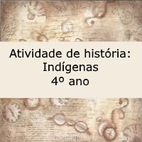 Atividade de história Indígenas – 4º ano Atividade de história: Indígenas - 4º ano