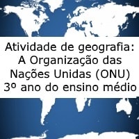 Atividade De Geografia: A ONU - 3º Ano Do Ensino Médio - Acessaber