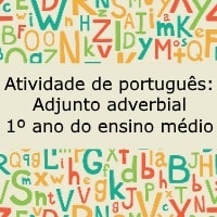 Atividade de português Adjunto adverbial – 1º ano do ensino médio Atividade de português: Adjunto adverbial - 1º ano do ensino médio