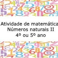 Atividade de matemática: Números naturais II – 4º ou 5º ano