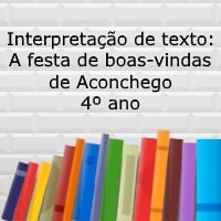 Interpretação de texto: A festa de boas-vindas de Aconchego - 4º ano