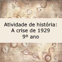 Atividade de história A crise de 1929 – 9º ano Atividade de história: A crise de 1929 - 9º ano