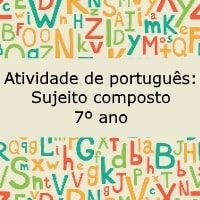 Atividade de português Sujeito composto – 7º ano Atividade de português: Sujeito composto - 7º ano