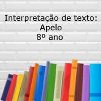 Interpretação de texto: Apelo – 8º ano