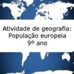 Atividade de geografia: População europeia – 9º ano